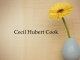 Obituary: Cecil Hubert Cook