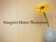 Obituary: Margrett Helen Thompson