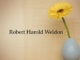Obituary: Robert Harold Weldon