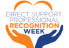 Direct Support Professional Recognition Week Sept. 13-17