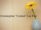 Obituary: Christopher “Cricket” Lee Pair