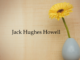 Obituary: Jack Hughes Howell
