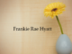 Obituary: Frankie Rae Hyatt