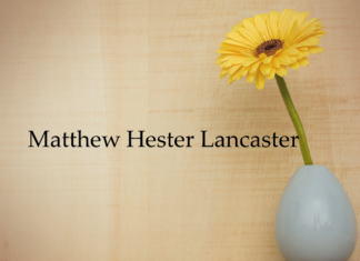 Obituary: Matthew Hester Lancaster