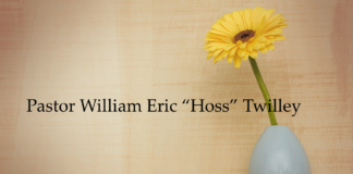 Obituary: Pastor William Eric “Hoss” Twilley
