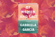 She Reads: ‘Of Women and Salt’ by Gabriela Garcia