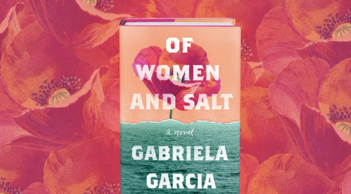 She Reads: ‘Of Women and Salt’ by Gabriela Garcia