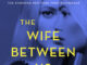 She Reads: The Wife Between Us by Greer Hendricks & Sarah Pekkanen