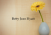 Obituary: Betty Jean Hyatt