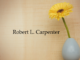 Obituary: Robert L. Carpenter