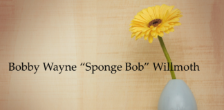 Obituary: Bobby Wayne “Sponge Bob” Willmoth