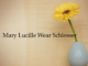 Obituary: Mary Lucille Wear Schlosser