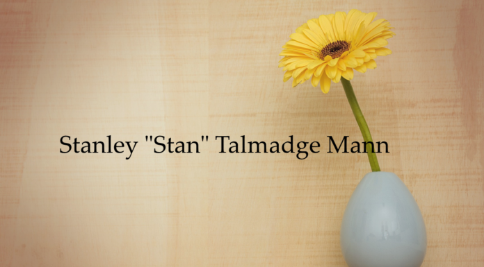 Obituary: Stanley “Stan” Talmadge Mann