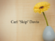 Obituary: Carl “Skip” Davis