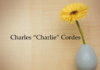 Obituary: Charles “Charlie” Cordes