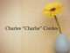 Obituary: Charles “Charlie” Cordes