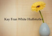Obituary: Kay Fran White Huffstutler