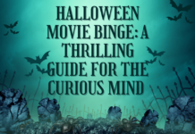 Halloween movie binge: A thrilling guide for the curious mind