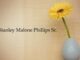 Obituary: Stanley Malone Phillips Sr.