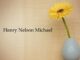 Obituary: Henry Nelson Michael