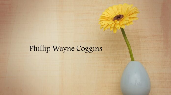 Obituary: Phillip Wayne Coggins
