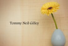 Obituary: Tommy Neil Gilley