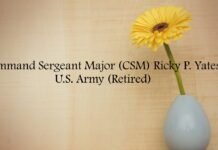 Obituary: Command Sergeant Major (CSM) Ricky P. Yates, U.S. Army (Retired)