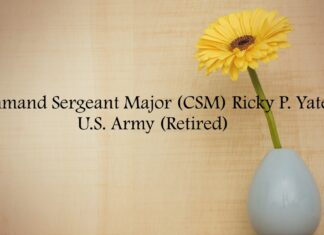 Obituary: Command Sergeant Major (CSM) Ricky P. Yates, U.S. Army (Retired)