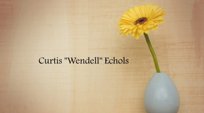 Obituary: Curtis “Wendell” Echols