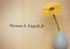 Obituary: Thomas A. Leggett, Jr.