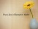 Obituary: Mary Joyce Hampton Watts