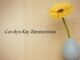 Obituary: Carolyn Kay Zimmerman