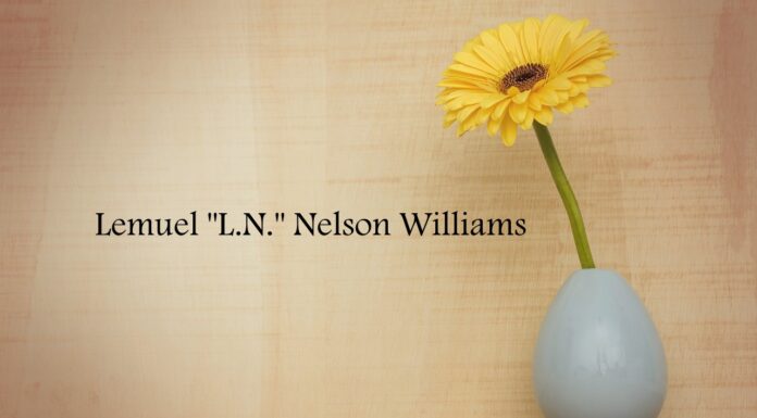 Obituary: Lemuel “L.N.” Nelson Williams