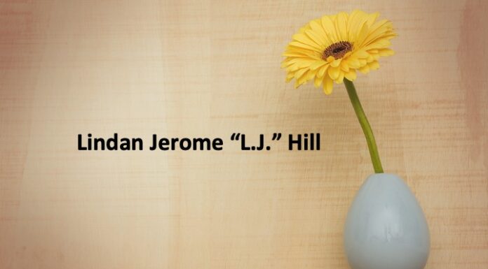 Obituary: Lindan Jerome “L.J.” Hill