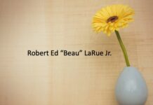 Obituary: Robert Ed “Beau” LaRue Jr.