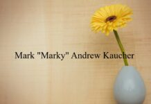 Obituary: Mark “Marky” Andrew Kaucher