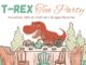 Welcome to Dinovember! Join the T-Rex Tea Party Nov. 16