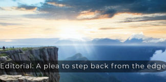 EDITORIAL: A plea to step back from the edge