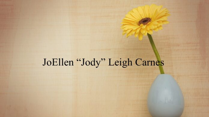 JoEllen “Jody” Leigh Carnes