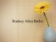 Obituary: Rodney Allen Bailey