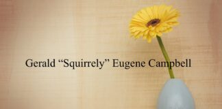 Obituary: Gerald “Squirrely” Eugene Campbell