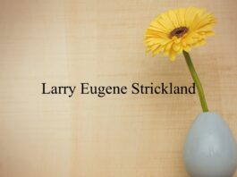 Obituary: Larry Eugene Strickland