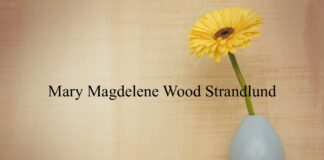 Obituary: Mary Magdelene Wood Strandlund