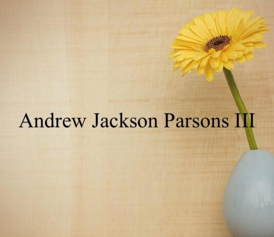 Obituary: Andrew Jackson Parsons III