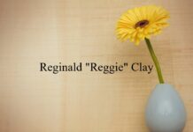 Obituary: Reginald “Reggie” Clay