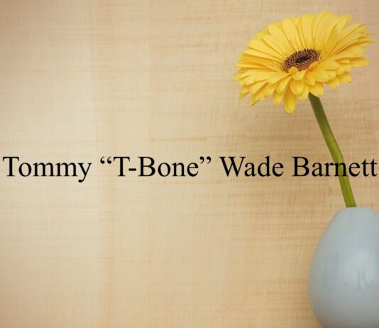 Obituary: Tommy “T-Bone” Wade Barnett