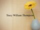 Obituary: Tracy William Thompson