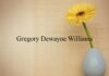 Obituary: Gregory Dewayne Williams