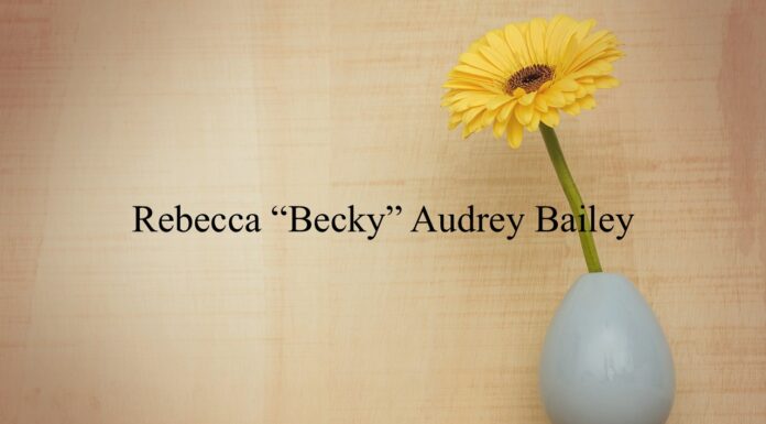 Obituary: Rebecca “Becky” Audrey Bailey