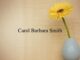 Obituary: Carol Barbara Smith